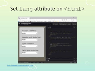 Set lang attribute on <html>
http://codepen.io/aardrian/pen/rOGYNL
 