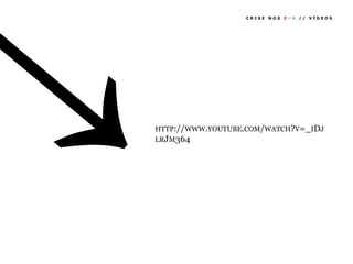 CRISE   NOS   EUA   //   VÍDEOS




HTTP://WWW.YOUTUBE.COM/WATCH?V=_IDJ
LRJM364
 