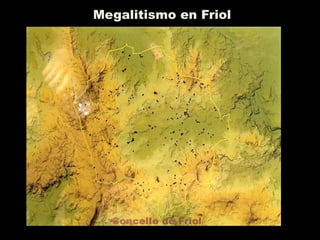 Megalitismo en Friol
 