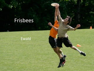 Frisbees Ewald 