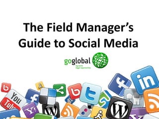 The Field Manager’s Guide to Social Media 