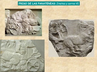 FRISO DE LAS PANATENEAS: Jinetes y carros VI

 