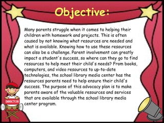 Objective: <ul><li>Many parents struggle when it comes to helping their children with homework and projects. This is often...