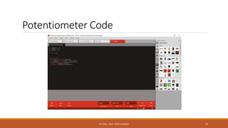 Potentiometer Code
FRITZING - PROF. PEREZ SANABRIA 30
 