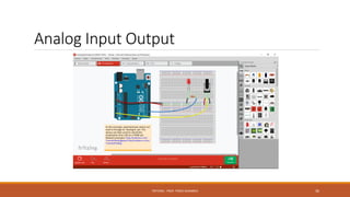 Analog Input Output
FRITZING - PROF. PEREZ SANABRIA 36
 