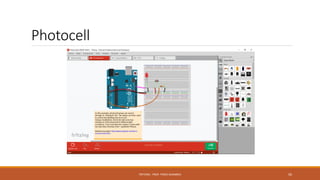 Photocell
FRITZING - PROF. PEREZ SANABRIA 50
 