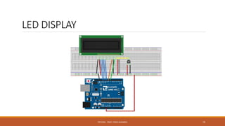 LED DISPLAY
FRITZING - PROF. PEREZ SANABRIA 76
 