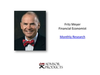 Fritz Meyer Financial Economist Monthly Research 