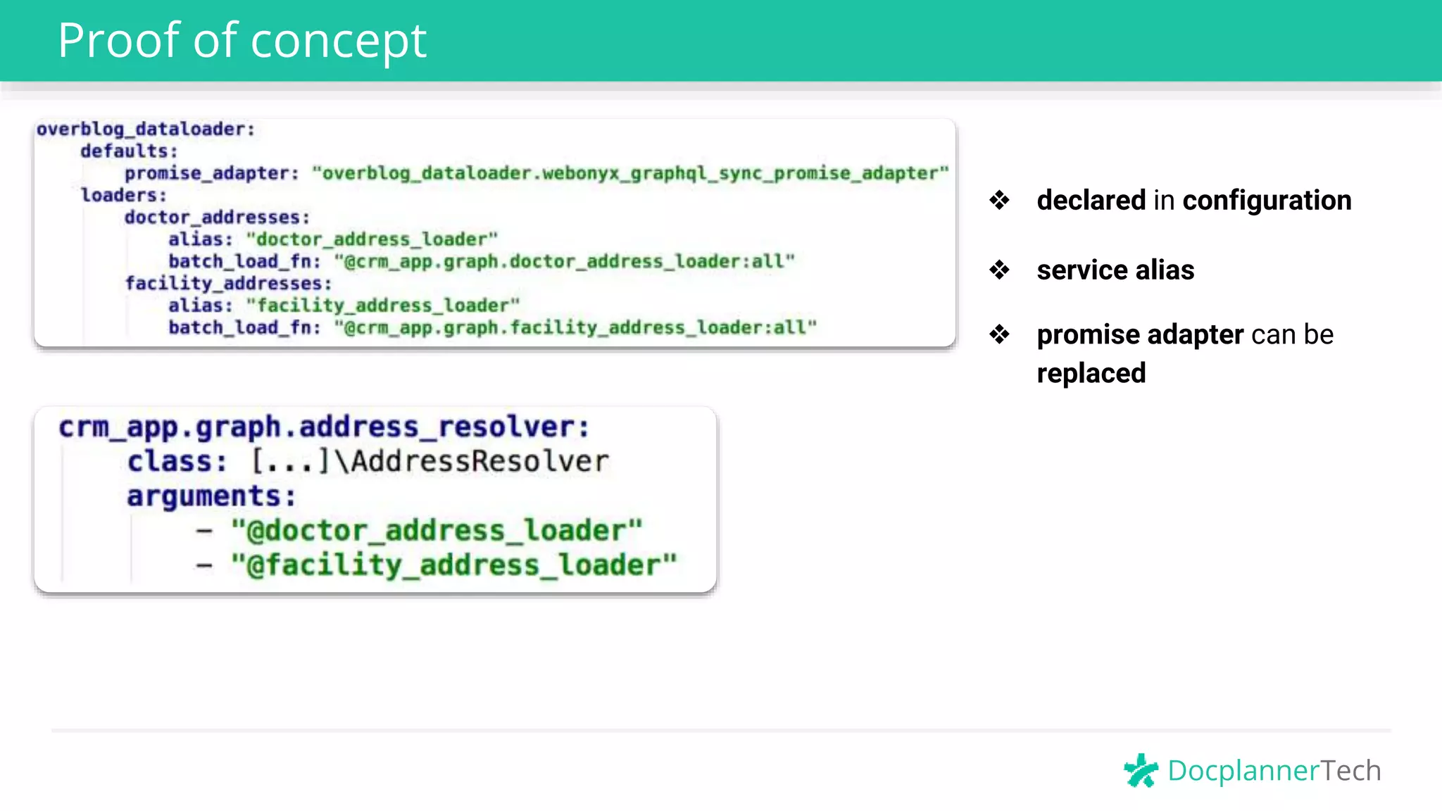 DocplannerTech
Proof of concept
❖ declared in configuration
❖ service alias
❖ promise adapter can be
replaced
 