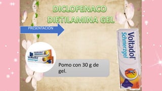 PRESENTACIÓN
Pomo con 30 g de
gel.
 