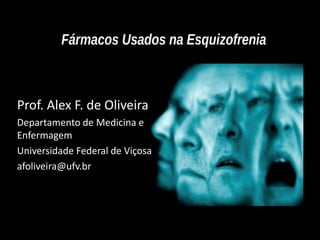 Prof. Alex F. de Oliveira
Departamento de Medicina e
Enfermagem
Universidade Federal de Viçosa
afoliveira@ufv.br
 
