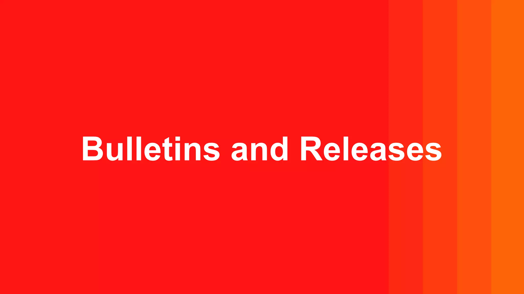 Bulletins and Releases
 