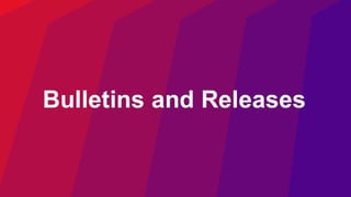 Copyright © 2025 Ivanti. All rights reserved. 19
Bulletins and Releases
 