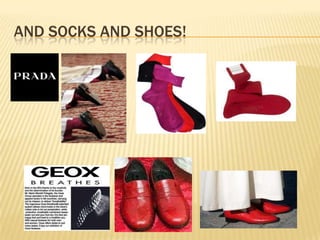 AND SOCKS AND SHOES!
 