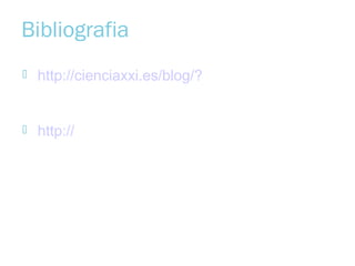 Bibliografia


http://cienciaxxi.es/blog/?p=7870



http://
www.iboenweb.com/ibo/docs/Demostracion%20d

 
