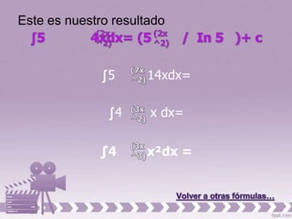 Este es nuestro resultado



              ∫5      14xdx=

               ∫4     x dx=

             ∫4      x²dx =
 