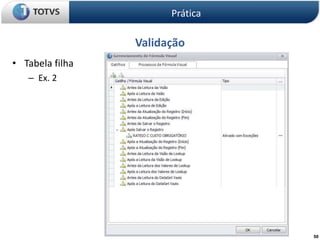 50
Validação
• Tabela filha
– Ex. 2
Prática
 