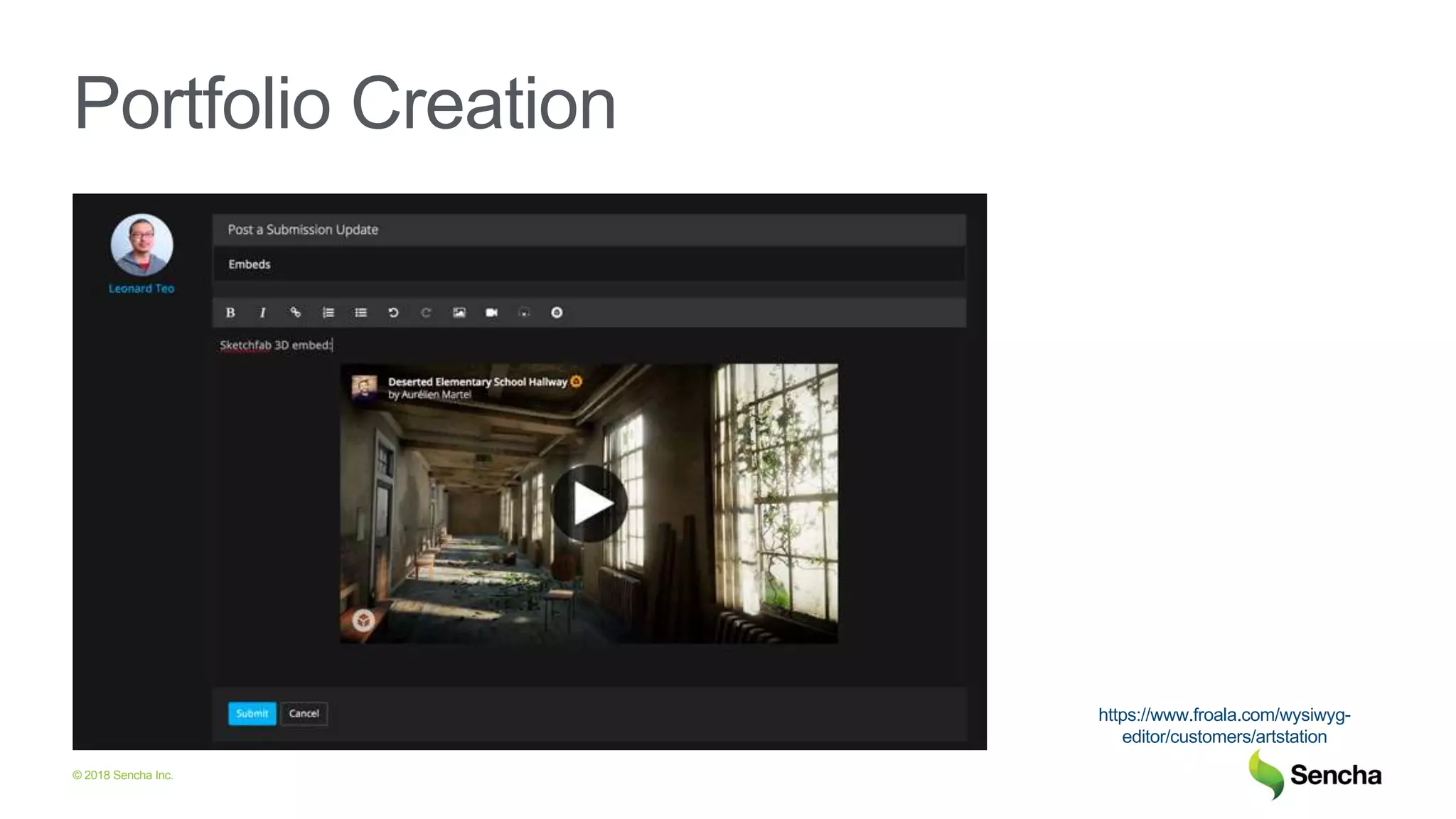 © 2018 Sencha Inc.
Portfolio Creation
https://www.froala.com/wysiwyg-
editor/customers/artstation
 