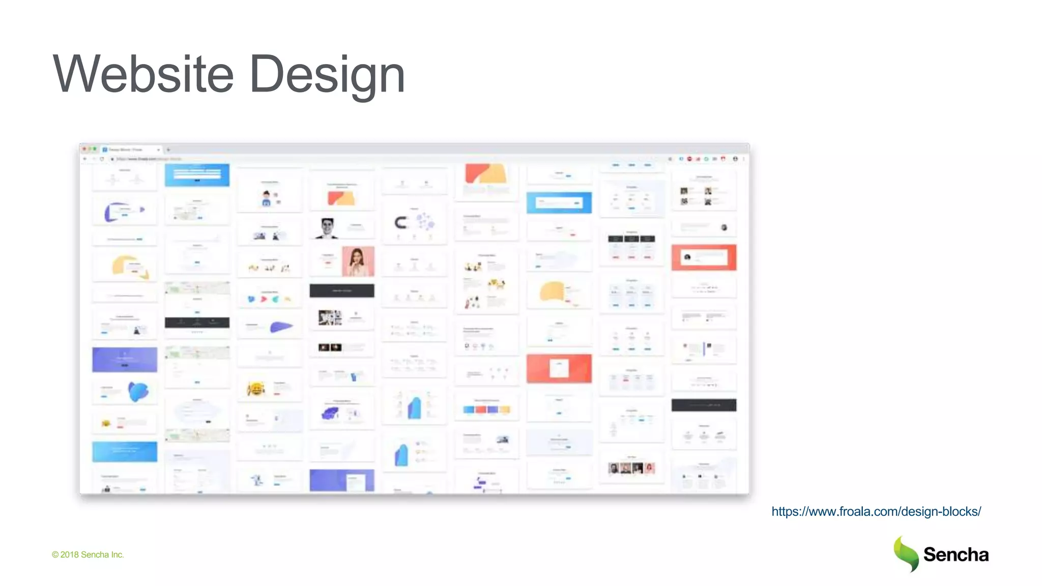 © 2018 Sencha Inc.
Website Design
https://www.froala.com/design-blocks/
 