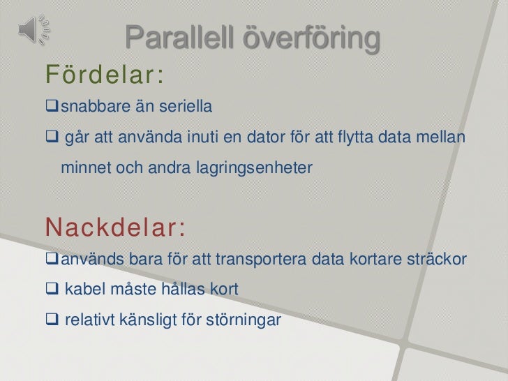 För och nackdelar med olika överföringsmetoder o media