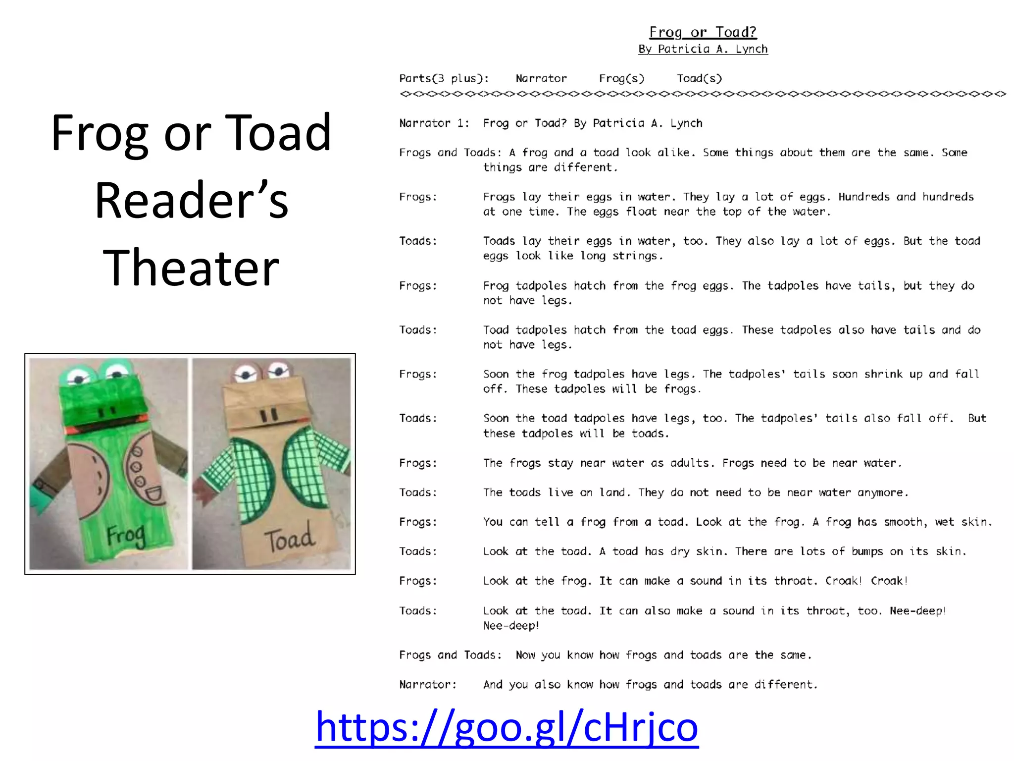 Frog or Toad
Reader’s
Theater
https://goo.gl/cHrjco