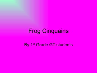 Frog Cinquains

By 1st Grade GT students
 
