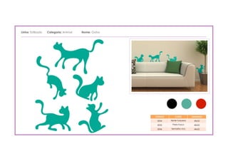Linha: Estilizado Categoria: Animal        Nome: Gatos
___________________________________________________________________________________________________________________________________




                                                                                               CÓDIGO        CORES        TAMANHO

                                                                                                0034     Verde Turquesa    40x52

                                                                                                0035       Preto Fosco     40x52

                                                                                                0036      Vermelho vivo    40x52
 