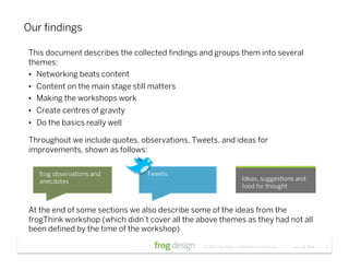 Our ﬁndings

This document describes the collected ﬁndings and groups them into several
themes:
•  Networking beats conten...