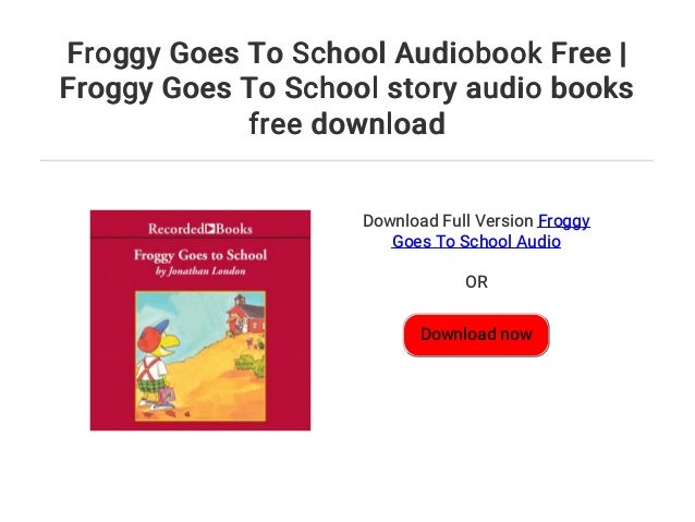 Froggy Goes To School Audiobook Free Froggy Goes To School Story Au