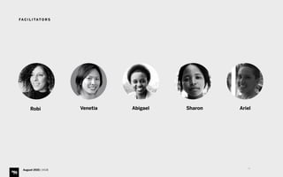 25
FA C I L I TAT O R S
Robi Venetia
August 2015 | iHUB
Abigael Sharon Ariel 
 