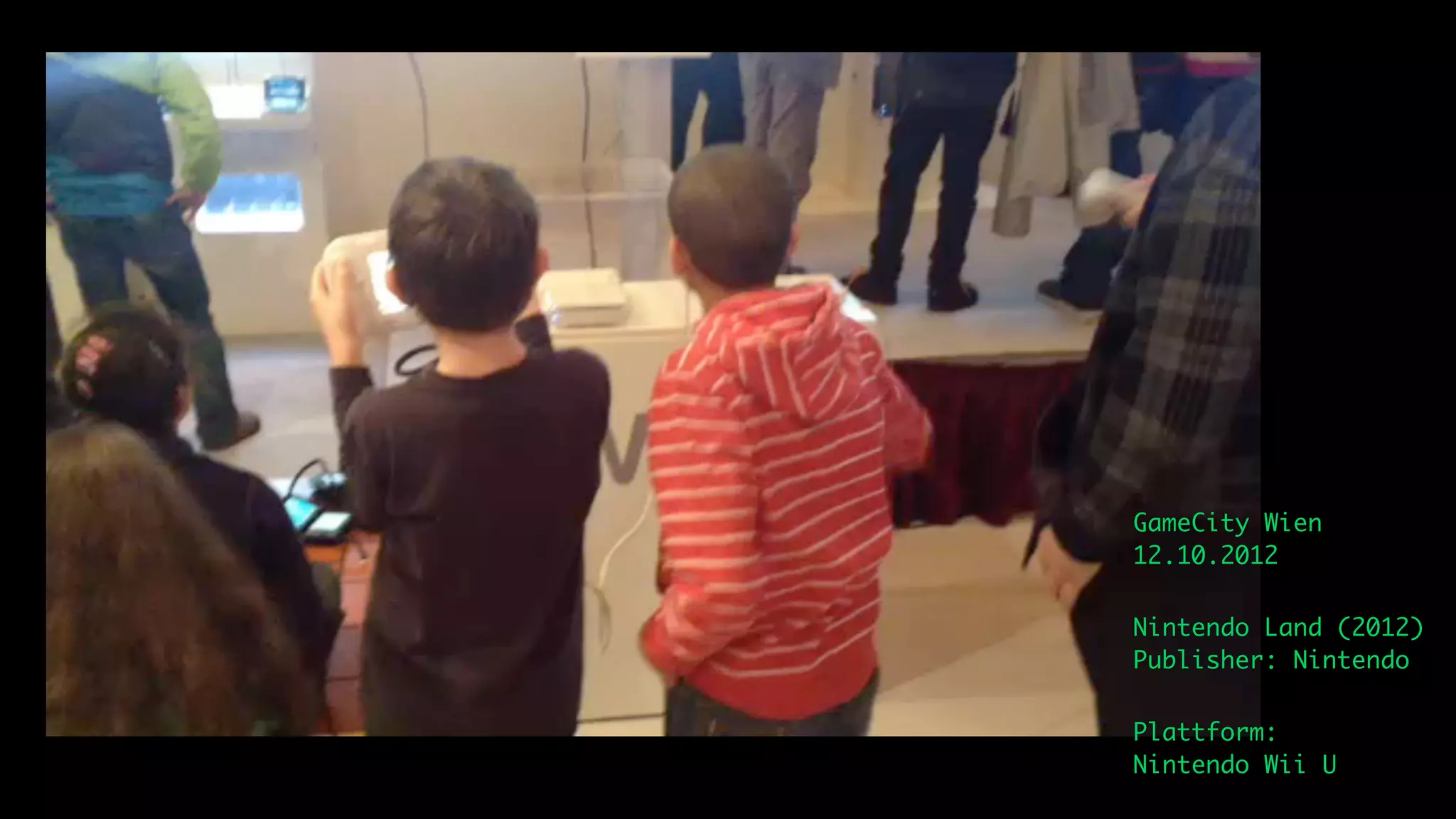 GameCity Wien
12.10.2012

Nintendo Land (2012)
Publisher: Nintendo

Plattform:
Nintendo Wii U
 