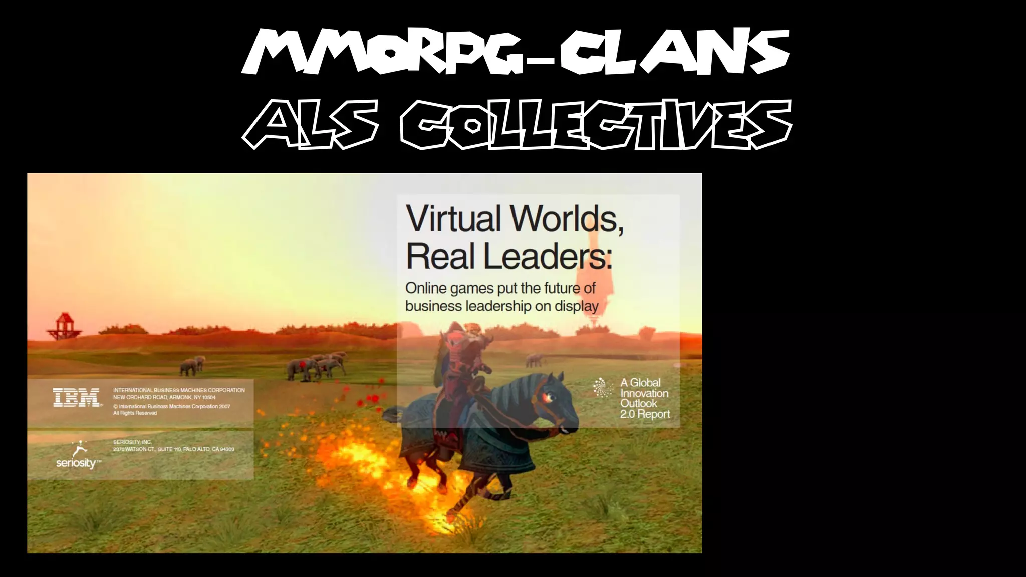 MMORPG-CLANS
als collectives
 