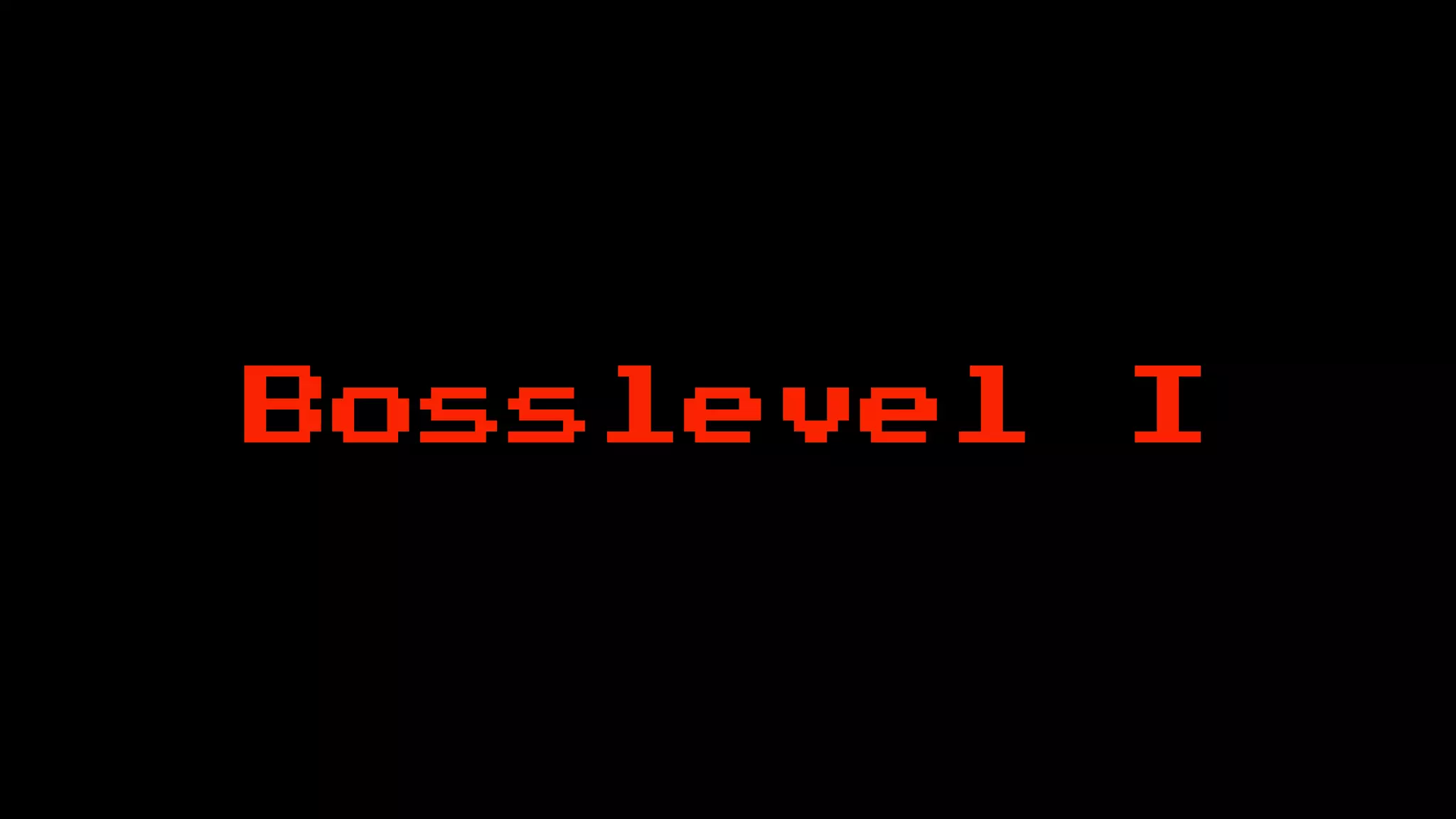 Bosslevel   I
 