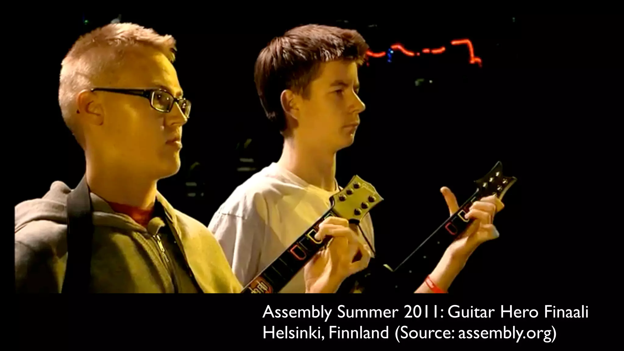 Assembly Summer 2011: Guitar Hero Finaali
Helsinki, Finnland (Source: assembly.org)
 