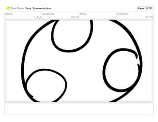 Scene
1_A_6
Duration
01:19
Panel
1
Duration
00:19
Frog Transmutation Page 13/81
 
