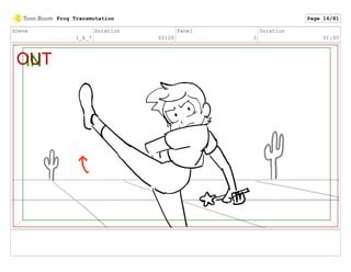 Scene
1_A_7
Duration
02:20
Panel
2
Duration
01:00
Frog Transmutation Page 16/81
 