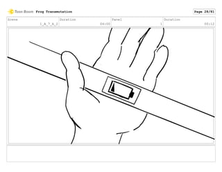 Scene
1_A_7_A_2
Duration
04:00
Panel
1
Duration
00:12
Frog Transmutation Page 28/81
 