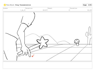 Scene
1_A_3
Duration
02:07
Panel
3
Duration
01:00
Frog Transmutation Page 4/81
 