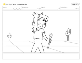 Scene
1_A_7_A_2_A
Duration
13:10
Panel
11
Duration
00:12
Frog Transmutation Page 45/81
 