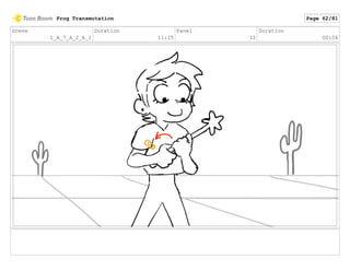 Scene
1_A_7_A_2_A_1
Duration
11:15
Panel
12
Duration
00:04
Frog Transmutation Page 62/81
 