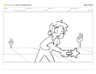 Scene
1_A_7_A_2_A_1
Duration
11:15
Panel
16
Duration
01:00
Frog Transmutation Page 66/81
 
