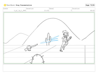 Scene
1_A_7_A_1_999
Duration
11:16
Panel
7
Duration
00:02
Frog Transmutation Page 73/81
 