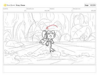 Scene
10
Duration
00:08
Panel
1
Duration
00:08
Frog Chase Page 10/231
 