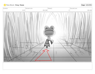 Scene
115
Duration
00:08
Panel
1
Duration
00:08
Frog Chase Page 115/231
 