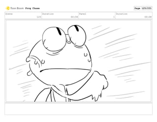 Scene
125
Duration
00:08
Panel
1
Duration
00:08
Frog Chase Page 125/231
 