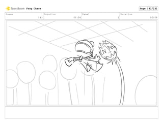 Scene
143
Duration
00:08
Panel
1
Duration
00:08
Frog Chase Page 143/231
 