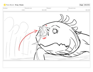 Scene
156
Duration
00:08
Panel
1
Duration
00:08
Frog Chase Page 156/231
 