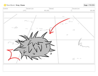 Scene
170
Duration
00:08
Panel
1
Duration
00:08
Frog Chase Page 170/231
 