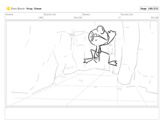 Scene
188
Duration
00:08
Panel
1
Duration
00:08
Frog Chase Page 188/231
 