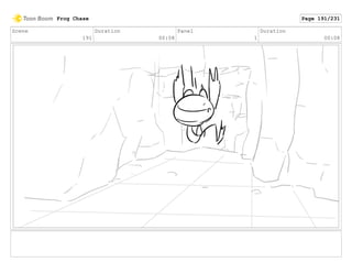 Scene
191
Duration
00:08
Panel
1
Duration
00:08
Frog Chase Page 191/231
 